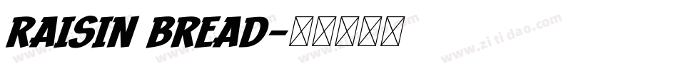 Raisin Bread字体转换